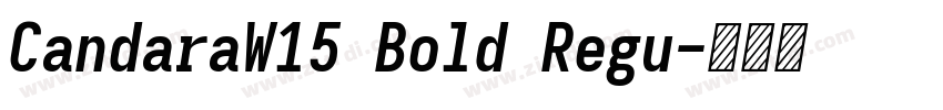 CandaraW15 Bold Regu字体转换